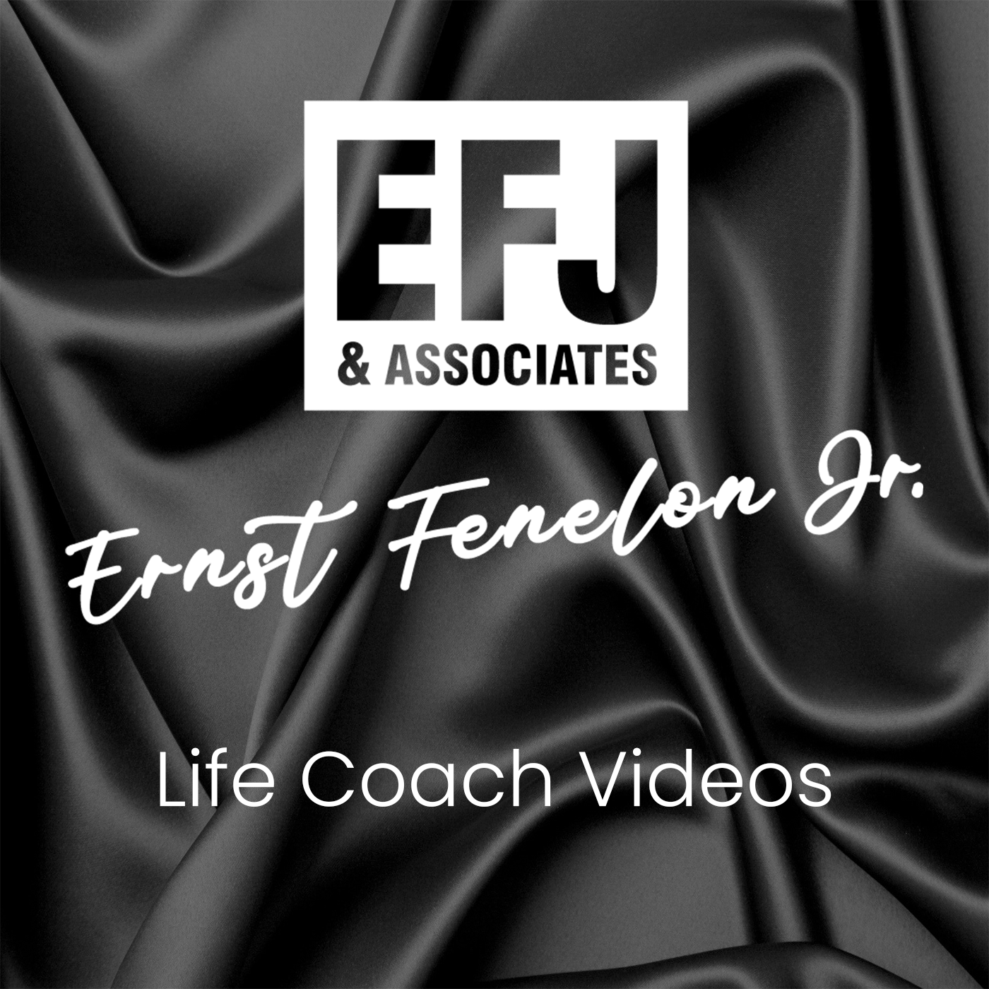 Ernst Fenelon Jr. Life Coach Videos Ernst Fenelon Jr. Life Coach Videos